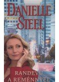 Danielle Steel - Randevú a reménnyel