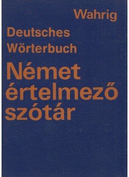 Gerhard Wahrig - Deutsches Wörterbuch-Német értelmező kéziszótár, Budapest 1990 antikvár könyv