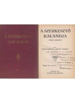 Balás Béla, Kelen László - A szerkesztő kalandja (dedikált) Balás Béla, Kelen László - A szerkesztő kalandja (dedikált), Budapest 1931 antikvár könyv