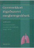 Dr. Cserháti Endre (szerk.),Dr. Gyurkovits Kálmán (szerk.),Dr. Nagy Béla (szerk.) - Gyermekkori légzőszervi megbetegedések