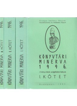 Rácz Ágnes (szerk.) - Könyvtári minerva 1996. I-III., Budapest 1997 antikvár könyv