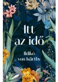 Ildikó Von Kürthy - Itt az idő