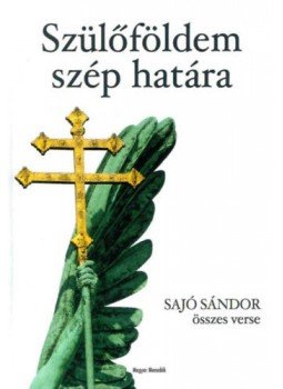 Sajó Sándor - Szülőföldem szép határa, Budapest 2021 antikvár könyv