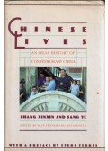 XINXIN, ZHANG – YE, SANG - Chinese Lives: An Oral History of Contemporary China