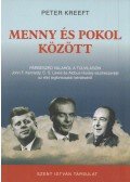 Peter Kreeft - Menny és pokol között