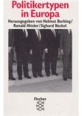 Helmut Berking (szerk.),Ronald Hitzler (szerk.),Sighard Neckel (szerk.) - Politikertypen in Europa