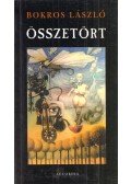 Bokros László - Összetört
