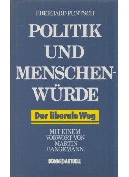 Eberhard Puntsch - Politik und Menschenwürde, Stuttgart 1986 antikvár könyv