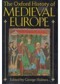 George Holmes - The Oxford History of Medieval Europe