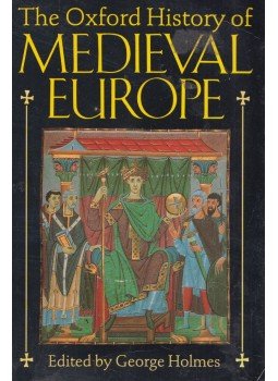 George Holmes - The Oxford History of Medieval Europe, Oxford 1992 antikvár könyv