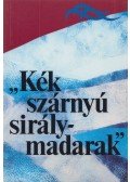 Kelecsényi László - „Kék ​szárnyú sirálymadarak”