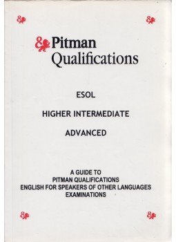 Szabó Péter - Pitman Qualifications ESOL Higher Intermediate Advanced Szabó Péter - Pitman Qualifications ESOL Higher Intermediate Advanced, Budapest 2001 antikvár könyv