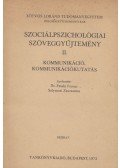 Dr. Pataki Ferenc,Solymosi Zsuzsanna - Szociálpszichológiai szöveggyűjtemény II. - Kommunikáció, kommunikációkutatás