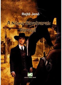 Rejtő Jenő, P. Howard - A néma revolverek városa Rejtő Jenő, P. Howard - A néma revolverek városa, null 2021 antikvár könyv