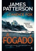 James Patterson, Candice Fox - A fogadó - Szabadulni akarnak, de ez lehet a vesztük.