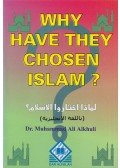 Dr. Muhammad Ali Alkhuli - Why Have They Chosen Islam?