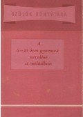 Makoldi Mihályné (szerk.) - A 6-10 éves gyermek nevelése a családban