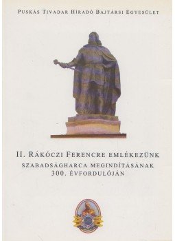Horinka Ferenc (szerk.) - II. Rákóczi Ferencre emlékezünk Horinka Ferenc (szerk.) - II. Rákóczi Ferencre emlékezünk, Budapest 2003 antikvár könyv