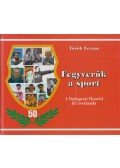 Török Ferenc - Fegyverük a sport