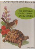 Rinaldo D. D'Ami - Les animaux de la maison et du jardin
