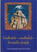 J. Újváry Zsuzsanna (szerk.) - Ezredforduló- századforduló- hetvenedik évforduló