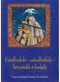 J. Újváry Zsuzsanna (szerk.) - Ezredforduló- századforduló- hetvenedik évforduló J. Újváry Zsuzsanna (szerk.) - Ezredforduló- századforduló- hetvenedik évforduló, Piliscsaba 2001 antikvár könyv