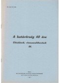 Hornyák János - A határőrség 40 éve III. 1960-1985