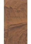 Axel Stefan Paul - Begegnong dr schwäbischa Ard (dedikált)