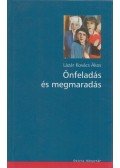 Lázár Kovács Ákos - Önfeladás és megmaradás (dedikált)