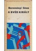 Bereményi Géza - A svéd király