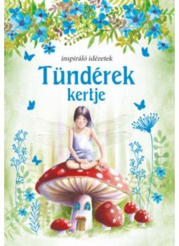  - Tündérek kertje - Inspiráló idézetek, null 2021 antikvár könyv