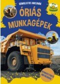 Kiss Csaba,Zsolnai Virág - Óriás munkagépek - Beragasztható matricákkal
