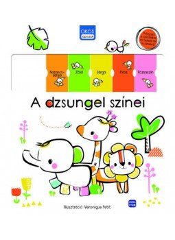 - Okos lapozók - A dzsungel színei - Tologasd a csúszkákat és fedezd fel a színeket!, null 2021 antikvár könyv