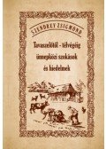 Szendrey Zsigmond - Tavaszelőtől - télvégéig ünnepközi szokások és hiedelmek