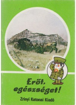 Keleti György, Bojti Ferenc - Erőt, egészséget! Keleti György, Bojti Ferenc - Erőt, egészséget!, Budapest 1983 antikvár könyv