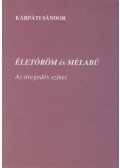 Kárpáti Sándor - Életöröm és mélabú (dedikált)