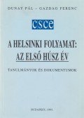 Dunay Pál,Gazdag Ferenc - A Helsinki folyamat: az első húsz év