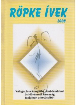 Ádám Tamás - Röpke Ívek 2008 (dedikált) Ádám Tamás - Röpke Ívek 2008 (dedikált), Balassagyarmat 2008 antikvár könyv