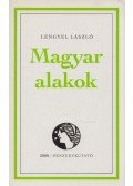 Lengyel László - Magyar alakok (aláírt)