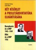 Szakolczai György,Szabó Róbert - Két kísérlet a proletárdiktatúra elhárítására (dedikált)