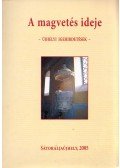 Kádár Ferenc - A magvetés ideje