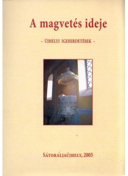 Kádár Ferenc - A magvetés ideje Kádár Ferenc - A magvetés ideje, Sátoraljaújhely 2005 antikvár könyv