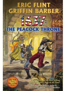 Eric Flint, Griffin Barber - 1637: The Peacock Throne Eric Flint, Griffin Barber - 1637: The Peacock Throne, Riverdale, New York 2021 antikvár könyv