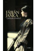 Fábián Janka - Cholera-napló