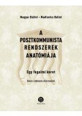 Magyar Bálint,Madlovics Bálint - A posztkommunista rendszerek anatómiája