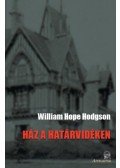 William Hope Hodgson - Ház a határvidéken