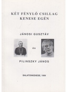 Kecskés József - Két fénylő csillag Kenese egén Kecskés József - Két fénylő csillag Kenese egén, Balatonkenese 1999 antikvár könyv