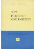 Zsilák András (szerk.) - Párttörténeti Közlemények 1981/4
