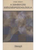Urbán Róbert - A dohányzás egészségpszichológiája
