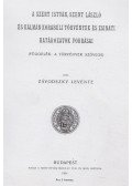 Závodszky Levente - A Szent István, Szent László és Kálmán korabeli törvények és zsinati határozatok forrásai (reprint)